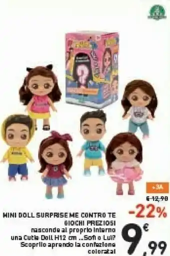 Conad Giochi preziosi Mini Doll Surprise Me Contro Te offerta