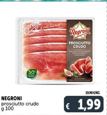 Gourmet Déco Negroni prosciutto crudo offerta