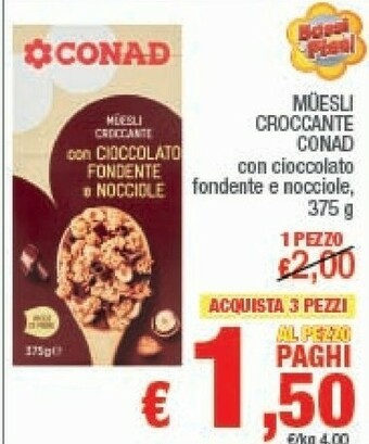 Conad Conad - Muesli Croccante Cioccolato E Nocciole 375 G(ml) offerta