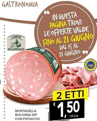 Todis L'arte delle specialità mortadella bologna igp con pistacchi offerta
