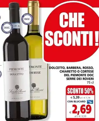 Il Gigante Serre dei roveri - dolcetto , barbera , rosso , chiaretto o cortese del piemonte doc offerta