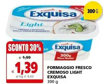 Il Gigante Exquisa Formaggio Fresco Cremoso Light offerta