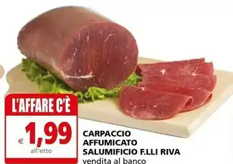 Il Gigante Salumificio F.lli Riva Carpaccio Affumicato offerta