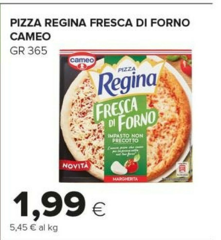 Cameo Pizza Regina Fresca Di Forno offerta di Tigre