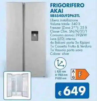 MD Discount FRIGORIFERO AKAI SBS540L92P63TL Libera installazione Volume totale: 540 lt Freezer offerta
