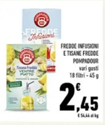 Conad FREDDE INFUSIONI E TISANE FREDDE POMPADOUR vari gusti 18 filtri-45 g offerta