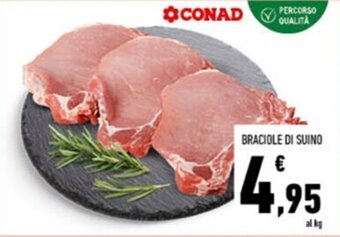 Conad BRACIOLE DI SUINO offerta