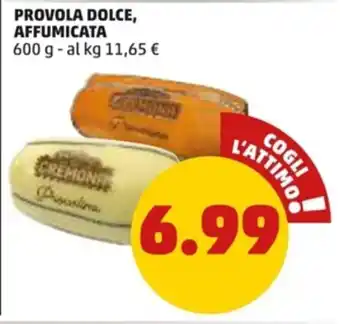 PENNY PROVOLA DOLCE, AFFUMICATA 600 g offerta