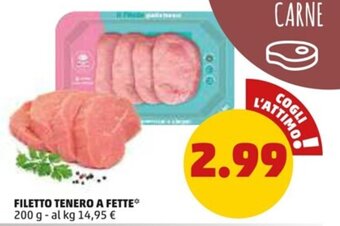 PENNY FILETTO TENERO A FETTE* 200 g offerta
