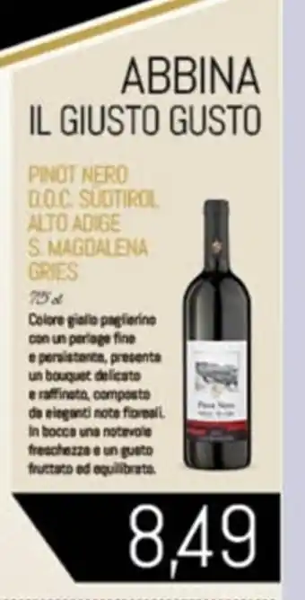 Conad PINOT NERO D.O.C. SÜDTIROL ALTO ADIGE S. MAGDALENA GRIES 75 cl offerta