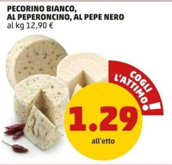 PENNY PECORINO BIANCO, AL PEPERONCINO, AL PEPE NERO offerta