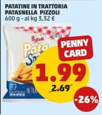 PENNY PATATINE IN TRATTORIA PATASNELLA PIZZOLI 600 g offerta