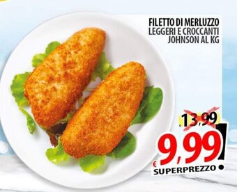 Il Genio Supermercato FILETTO DI MERLUZZO LEGGERI E CROCCANTI JOHNSON AL KG offerta
