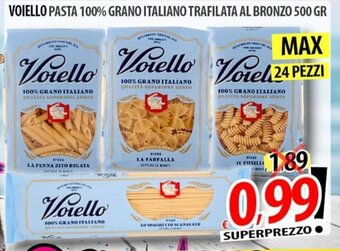 Il Genio Supermercato VOIELLO PASTA 100% GRANO ITALIANO TRAFILATA AL BRONZO 500 GR offerta