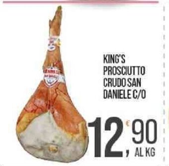 Cash pro KING'S PROSCIUTTO CRUDO SAN DANIELE C/O offerta