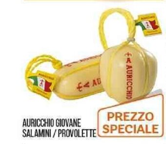 Cash pro AURICCHIO GIOVANE SALAMINI/PROVOLETTE offerta