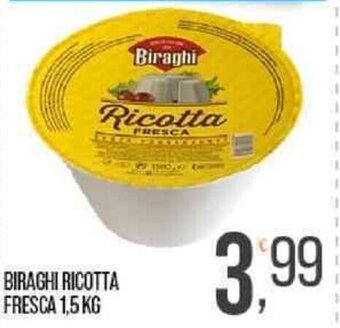 Cash pro BIRAGHI RICOTTA FRESCA 1,5 KG offerta