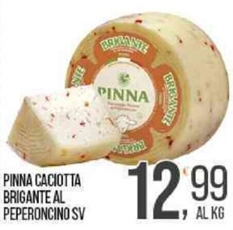 Cash pro PINNA CACIOTTA BRIGANTE AL PEPERONCINO SV offerta