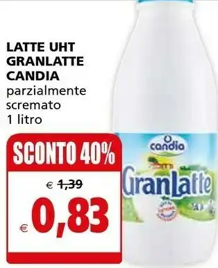 Il Gigante Candia Latte UHT Granlatte Parzialmente Scremato 1000 Ml offerta