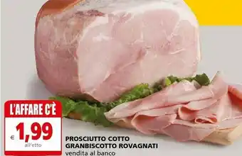 Il Gigante Rovagnati Gran Biscotto Prosciutto Cotto offerta