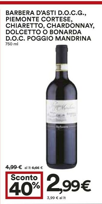 Coop Barbera D'asti Docg, Piemonte Cortese/chiaretto/chardonnay/dolcetto O Bonarda Doc Poggio Mandrina offerta