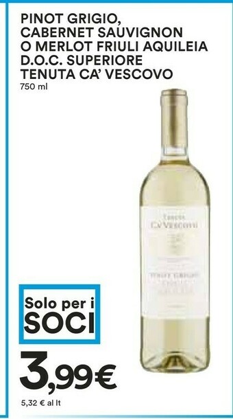 Coop Tenuta ca' vescovo Refosco Dal Peduncolo Rosso DOC 750 G(ml) offerta