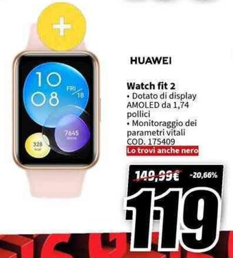 MediaWorld HUAWEI Watch fit 2 offerta