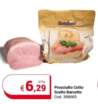 Centro Cash Prosciutto Cotto Scelto Barcotto offerta