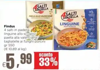 DiMeglio Findus 4 salti in padella linguine allo scoglio/ paella alla valenciana tagliatelle ai funghi porcini gr 550 offerta