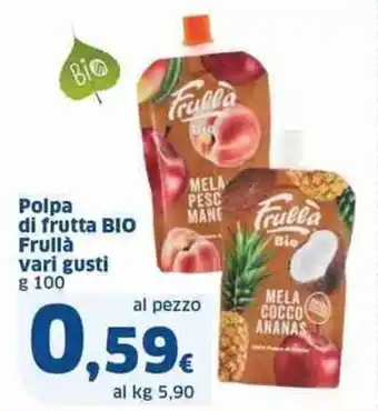 Sigma Polpa di frutta BIO Frullà vari gusti g 100 offerta