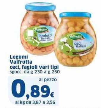 Sigma Legumi Valfrutta ceci, fagioli vari tipi sgocc. da g 230 a g 250 offerta