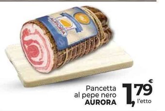 Supermercati Dok Pancetta al pepe nero AURORA offerta