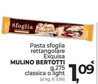 Supermercati Dok Pasta sfoglia rettangolare Exquisa MULINO BERTOTTI g.275 classica o light offerta