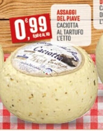 ASSAGGI DEL PIAVE CACIOTTA DEL PIAVE L'ETTO