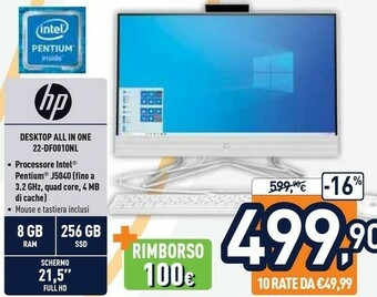Unieuro HP 22-df0010n 54,6 Cm (21.5") 1920 X 1080 Pixel Intel® Pentium® 8 GB DDR4-SDRAM 256 GB SSD PC All-in-one Windows 10 Home Wi-F offerta