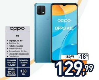 Unieuro Oppo A15 Smartphone, 179g, Display 6.52" HD+ LCD, 3 Fotocamere 13MP, RAM 3GB + ROM 32GB Espandibile, Batteria 4230mAh, Ricari offerta