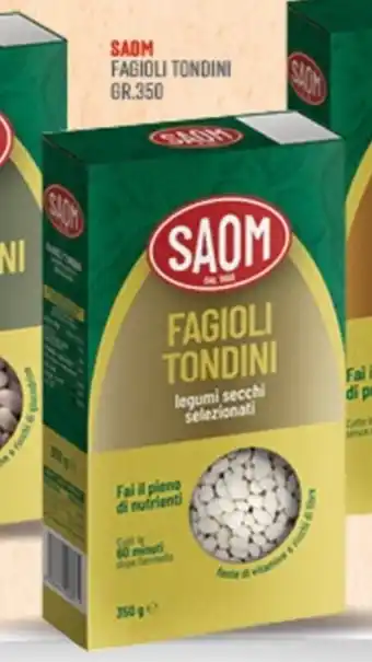 Maxipiù SAOM FAGIOLI TONDINI GR.350 offerta