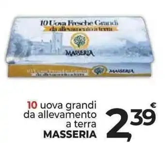 Supermercati Dok 10 uova grandi da allevamento a terra MASSERIA offerta