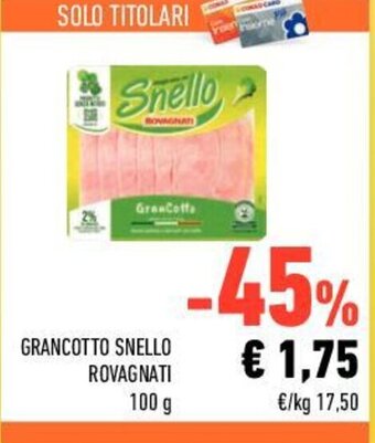 Conad GRANCOTTO SNELLO ROVAGNATI 100 g offerta