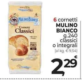 Supermercati Dok 6 cornetti MULINO BIANCO g.240 classici o integrali offerta