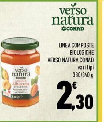 Conad LINEA COMPOSTE BIOLOGICHE VERSO NATURA CONAD vari tipi 330/340 g offerta