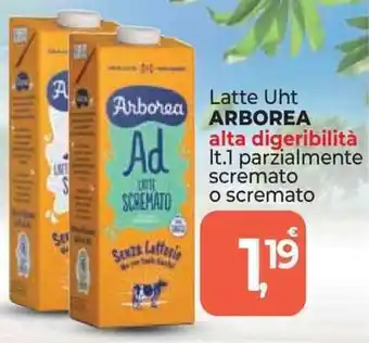 Supermercati Dok Latte Uht ARBOREA alta digeribilità It.1 parzialmente scremato o scremato offerta