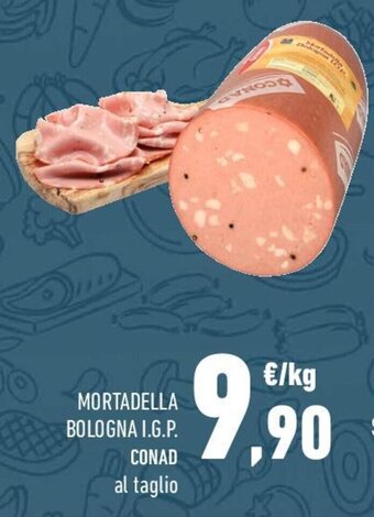 Conad MORTADELLA BOLOGNA I.G.P. CONAD offerta