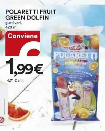 Ipercoop POLARETTI FRUIT GREEN DOLFIN gusti vari, 420 ml offerta