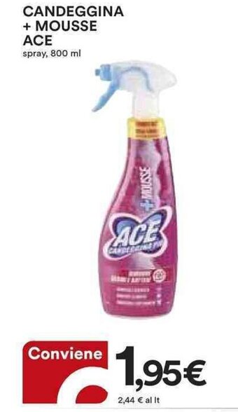 Ipercoop CANDEGGINA + MOUSSE ACE spray, 800 ml offerta
