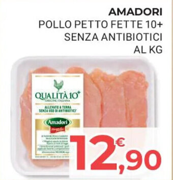 Eté AMADORI POLLO PETTO FETTE 10+ SENZA ANTIBIOTICI offerta