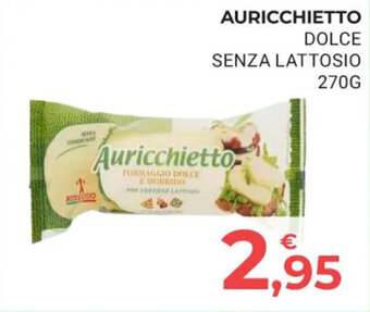AURICCHIETTO DOLCE SENZA LATTOSIO 270G
