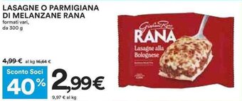 Coop LASAGNE O PARMIGIANA DI MELANZANE RANA formati vari, da 300 g offerta
