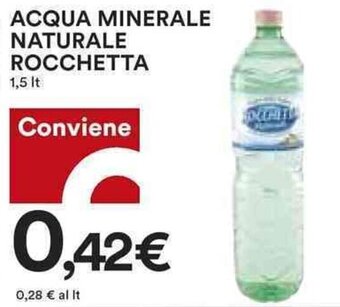 Coop ACQUA MINERALE NATURALE ROCCHETTA 1,5 lt offerta