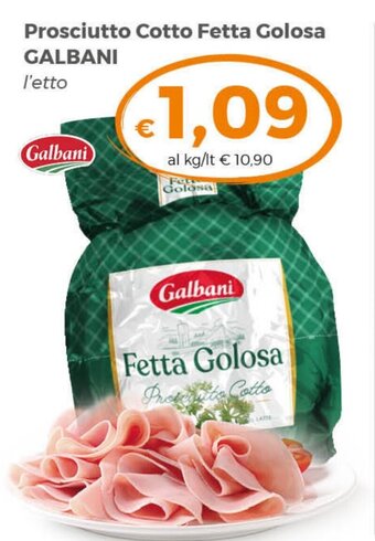 Tocal Prosciutto Cotto Fetta Golosa GALBANI offerta